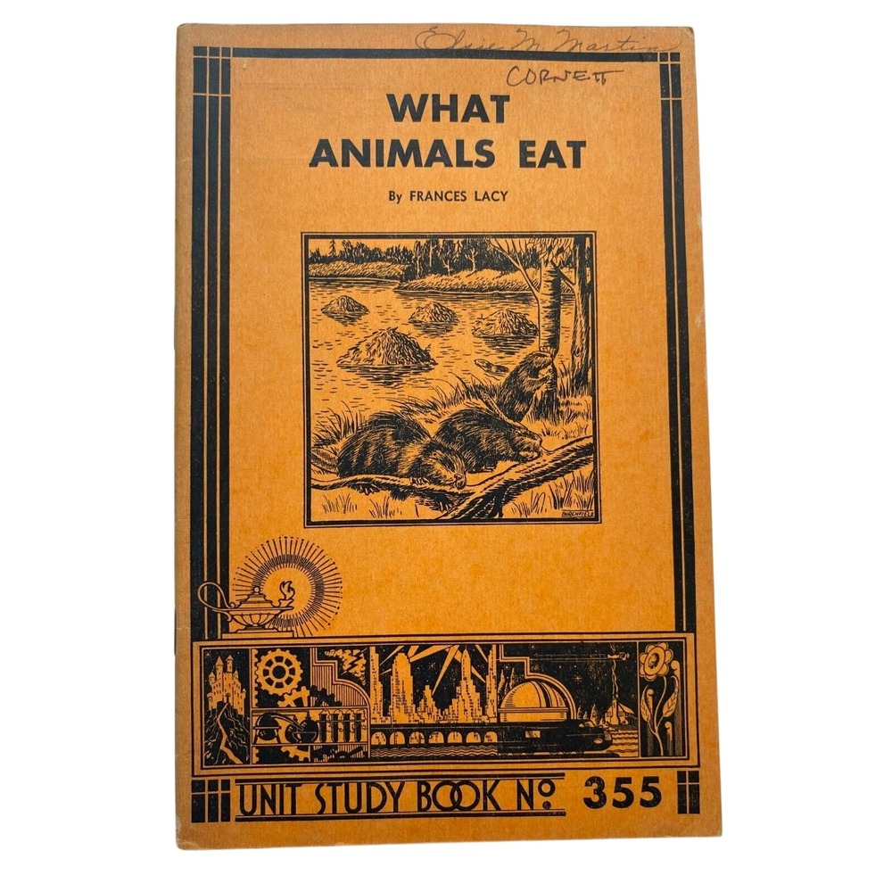 Vtg Unit Study Book No 355 What‎ Animals Eat The Educational Printing House 1935